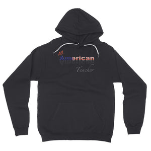 All American Teacher California Fleece Pullover Hoodie