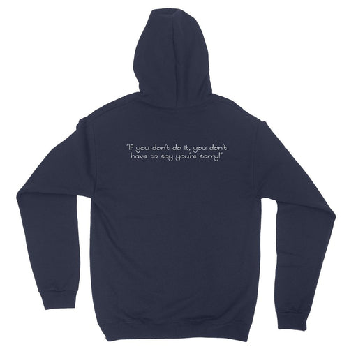 If you don't do it... California Fleece Pullover Hoodie