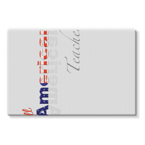 All American Teacher Stretched Eco-Canvas