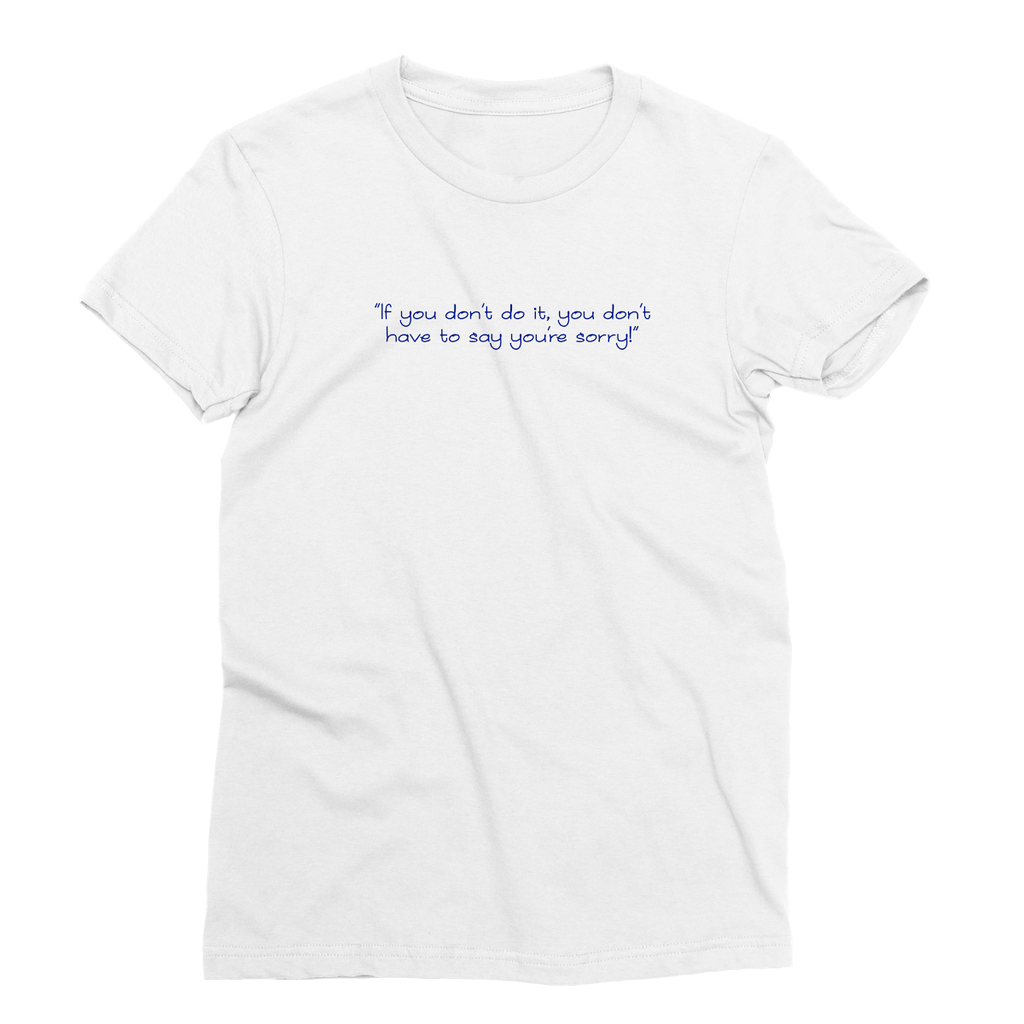 If you don't do it... Sublimation T-Shirt