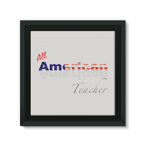 All American Teacher Framed Canvas