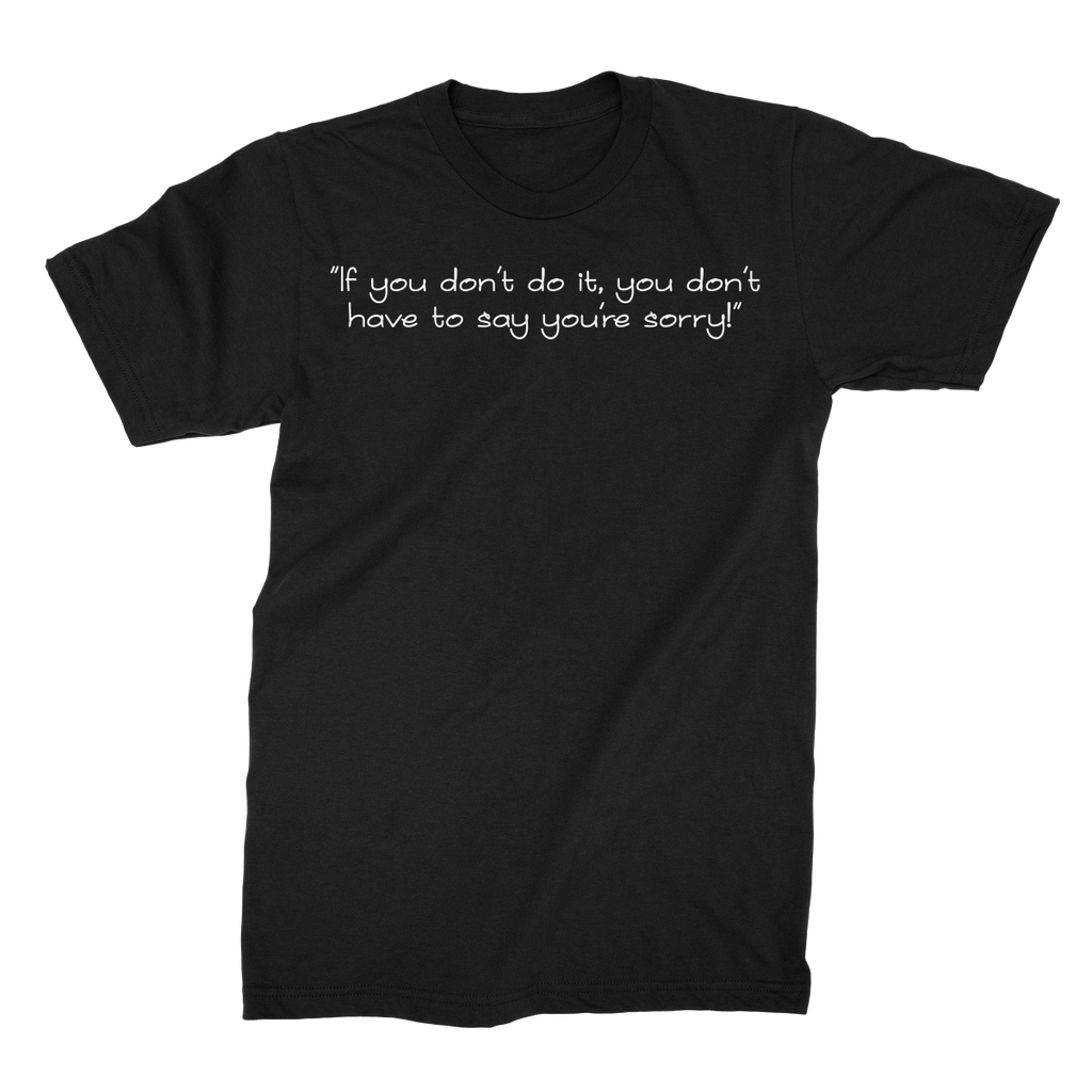 If you don't do it... Unisex Fine Jersey T-Shirt