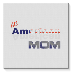 All American Mom Stretched Canvas