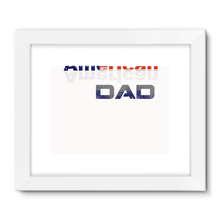 All American Dad Framed Fine Art Print