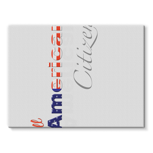 All American Citizen Stretched Canvas