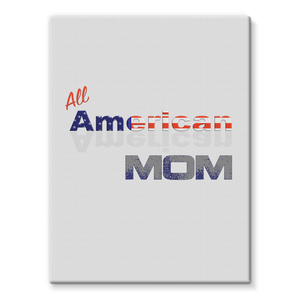 All American Mom Stretched Canvas