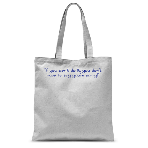 If you don't do it... Tote Bag