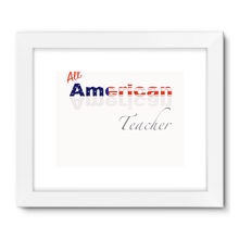 All American Teacher Framed Fine Art Print