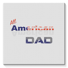 All American Dad Stretched Canvas