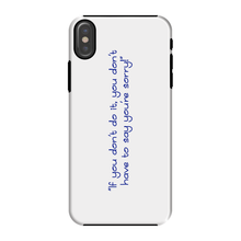 If you don't do it... Phone Case