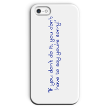 If you don't do it... Phone Case