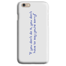 If you don't do it... Phone Case