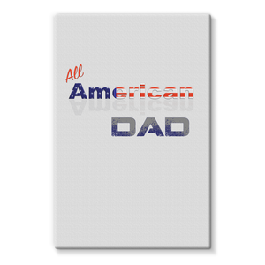 All American Dad Stretched Canvas