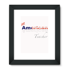 All American Teacher Framed Fine Art Print