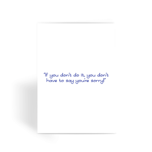 If you don't do it... Greeting Card