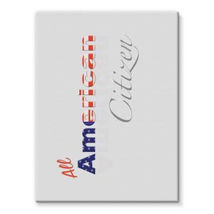 All American Citizen Stretched Canvas